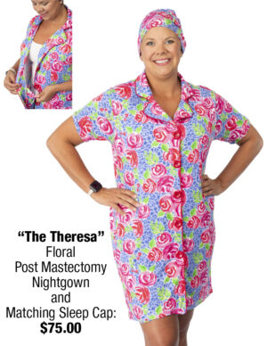 Floral Post Mastectomy Nightgown and Matching Sleep Cap